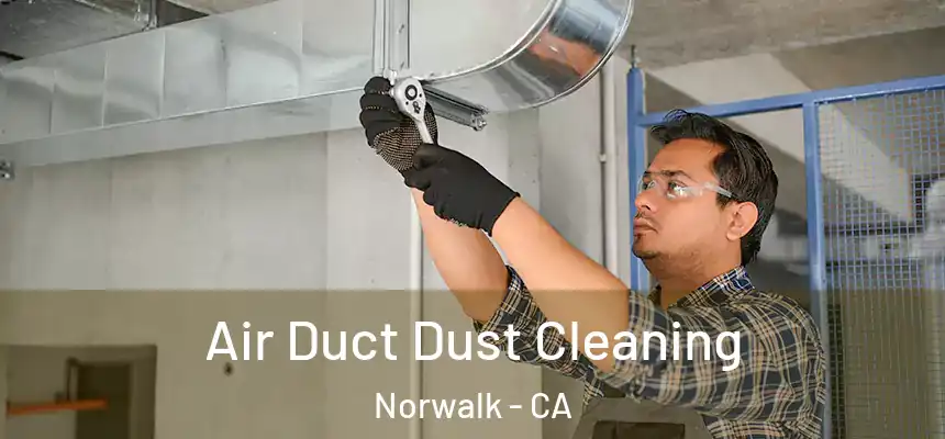  Air Duct Dust Cleaning Norwalk - CA