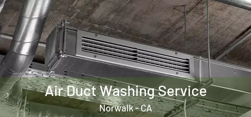  Air Duct Washing Service Norwalk - CA