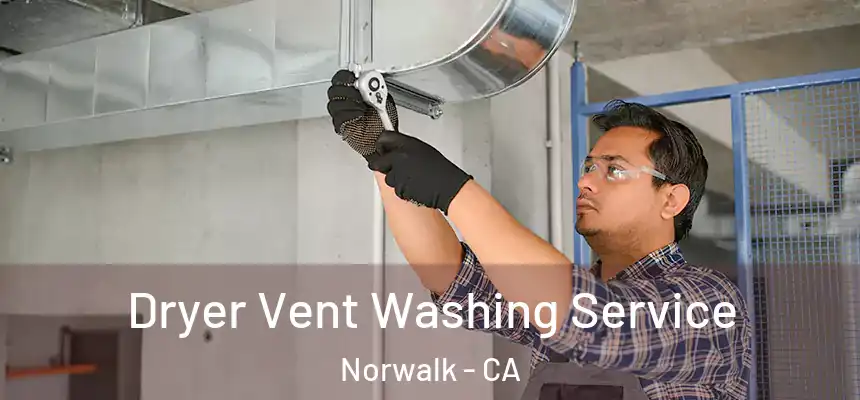  Dryer Vent Washing Service Norwalk - CA