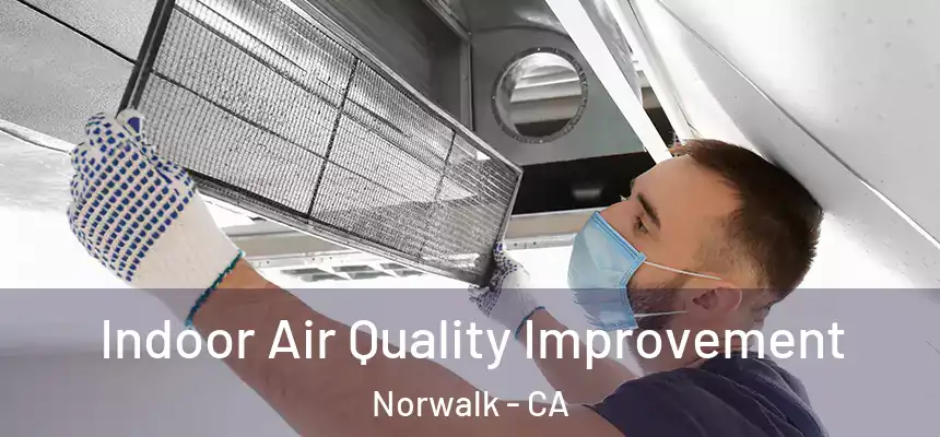  Indoor Air Quality Improvement Norwalk - CA