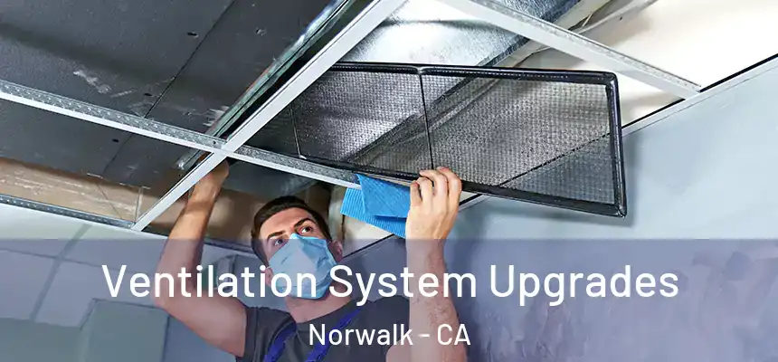  Ventilation System Upgrades Norwalk - CA